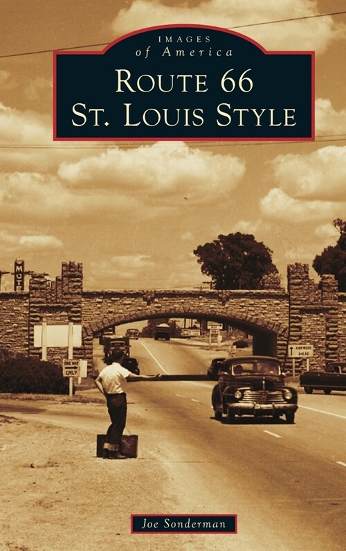 Route 66 St. Louis Style (Hardcover)