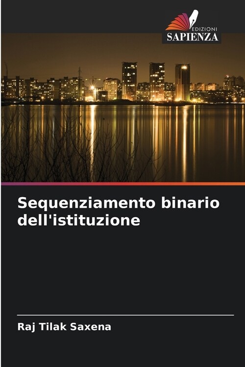 Sequenziamento binario dellistituzione (Paperback)