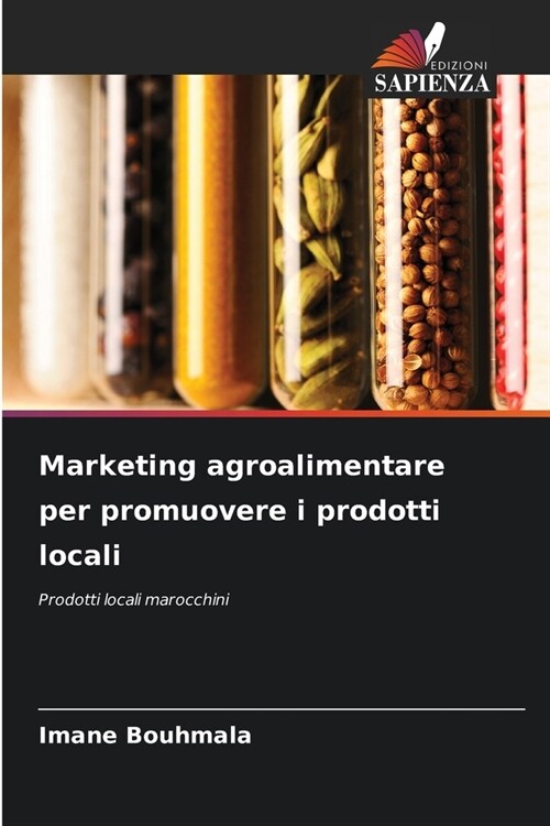 Marketing agroalimentare per promuovere i prodotti locali (Paperback)
