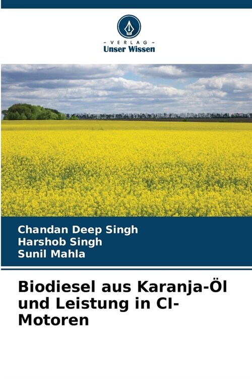 Biodiesel aus Karanja-? und Leistung in CI-Motoren (Paperback)