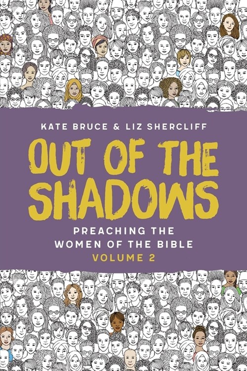 Out of the Shadows: Preaching the Women of the Bible, Vol 2 (Paperback)