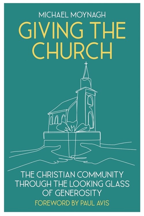 Giving the Church: The Christian Community Through the Looking Glass of Generosity (Paperback)