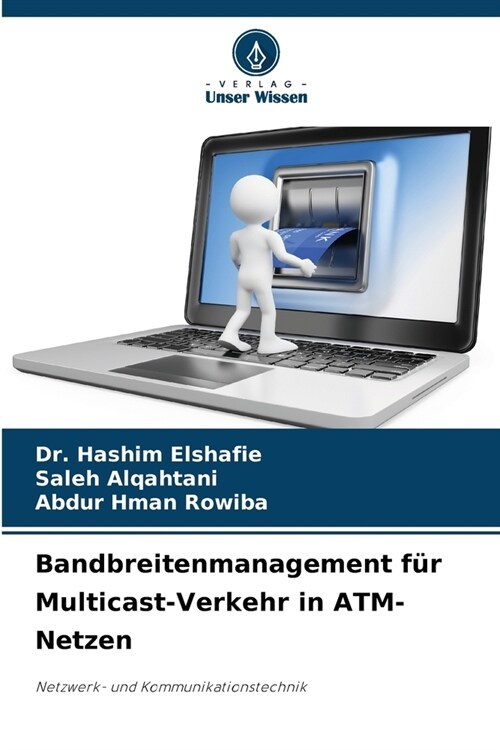 Bandbreitenmanagement f? Multicast-Verkehr in ATM-Netzen (Paperback)