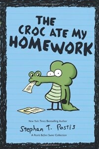 The Croc Ate My Homework (Paperback) - A Pearls Before Swine Collection