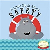 A Little Book about Safety (Hardcover)