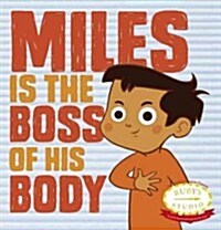 Miles Is the Boss of His Body (Hardcover)