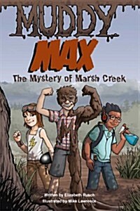 Muddy Max: The Mystery of Marsh Creek (Paperback)