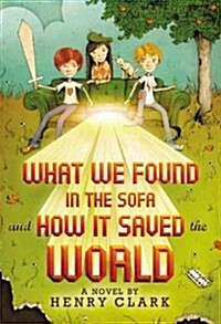 What We Found in the Sofa and How It Saved the World (Paperback)