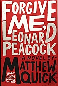 Forgive Me, Leonard Peacock (Paperback, Reprint)