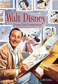 Walt Disney: Drawn from Imagination (Hardcover)