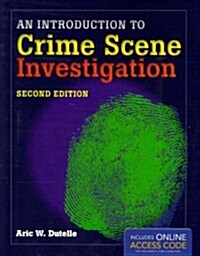 An Introduction to Crime Scene Investigation (Paperback, 2, Revised)