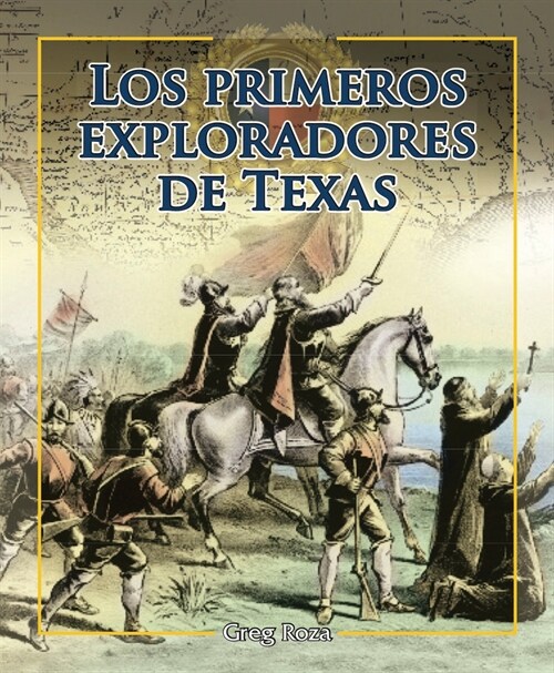 Los Primeros Exploradores de Texas (Early Explorers of Texas) (Library Binding)
