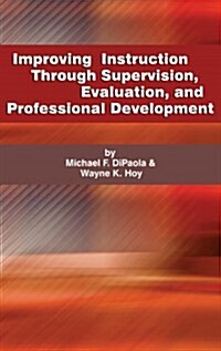 Improving Instruction Through Supervision, Evaluation, and Professional Development (Hc) (Hardcover, New)