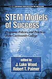 Stem Models of Success: Programs, Policies, and Practices in the Community College (Paperback)
