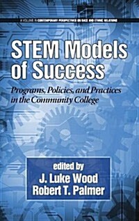 Stem Models of Success: Programs, Policies, and Practices in the Community College (Hc) (Hardcover)