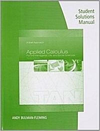 Student Solutions Manual for Tans Applied Calculus for the Managerial, Life, and Social Sciences: A Brief Approach, 10th (Paperback, 10)