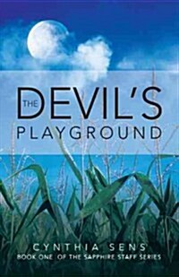 The Devils Playground: Book One of the Sapphire Staff Series (Hardcover)