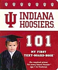 Indiana Hoosiers 101 (Board Books)