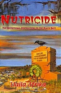 Nutricide: The Nutritional Destruction of the Black Race (Paperback)