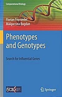 Phenotypes and Genotypes : The Search for Influential Genes (Hardcover)