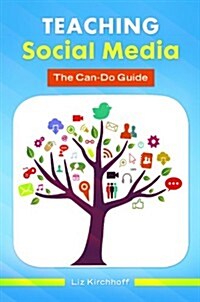 Teaching Social Media: The Can-Do Guide (Paperback)