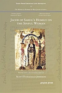 Jacob of Sarugs Homily on the Sinful Woman (Paperback)