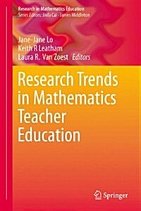 Research Trends in Mathematics Teacher Education (Hardcover)