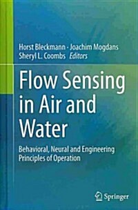 Flow Sensing in Air and Water: Behavioral, Neural and Engineering Principles of Operation (Hardcover, 2014)