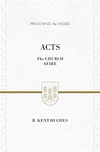 Acts: The Church Afire (ESV Edition) (Hardcover)