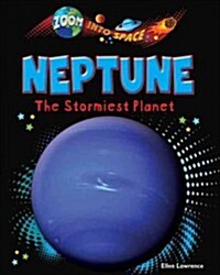 Neptune: The Stormiest Planet (Library Binding)