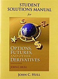 Student Solutions Manual for Options, Futures, and Other Derivatives (Paperback, 9)