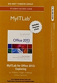 Myitlab with Pearson Etext -- Access Card -- For Exploring with Office 2013 (Paperback)