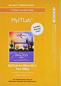 Mylab It with Pearson Etext -- Access Card -- For Your Office with Microsoft Office 2013 (Hardcover)