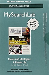 Mysearchlab with Pearson Etext -- Standalone Access Card -- For Ideal and Ideologies: A Reader (Hardcover, 9, Revised)