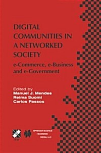 Digital Communities in a Networked Society: E-Commerce, E-Business and E-Government (Paperback, Softcover Repri)