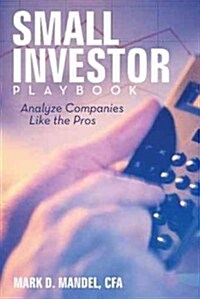 Small Investor Playbook: Analyze Companies Like the Pros (Hardcover)