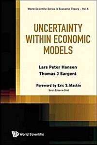 Uncertainty Within Economic Models (Hardcover)