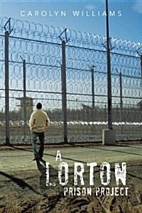 A Lorton Prison Project (Paperback)