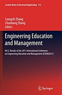 Engineering Education and Management: Vol 2, Results of the 2011 International Conference on Engineering Education and Management (Iceem2011) (Paperback, 2012)