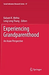 Experiencing Grandparenthood: An Asian Perspective (Paperback, 2012)