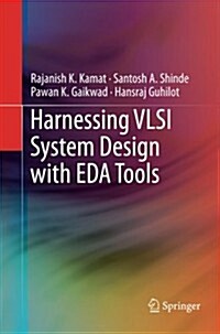 Harnessing VLSI System Design with Eda Tools (Paperback, 2012)