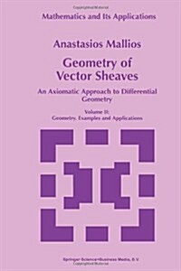 Geometry of Vector Sheaves: An Axiomatic Approach to Differential Geometry Volume II: Geometry. Examples and Applications (Paperback, Softcover Repri)