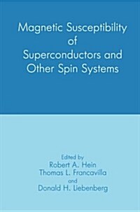 Magnetic Susceptibility of Superconductors and Other Spin Systems (Paperback, Softcover Repri)