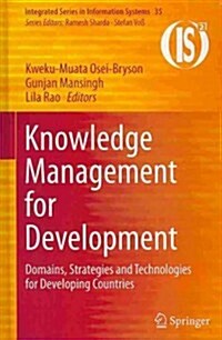 Knowledge Management for Development: Domains, Strategies and Technologies for Developing Countries (Hardcover, 2014)