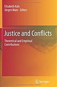 Justice and Conflicts: Theoretical and Empirical Contributions (Paperback, 2012)