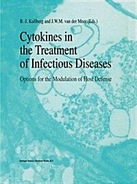 Cytokines in the Treatment of Infectious Diseases: Options for the Modulation of Host Defense (Paperback, Softcover Repri)