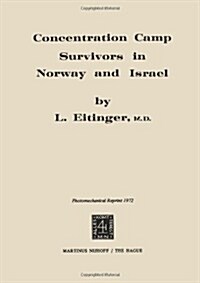 Concentration Camp Survivors in Norway and Israel (Paperback, Softcover Repri)