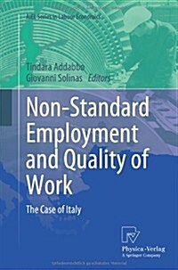 Non-Standard Employment and Quality of Work: The Case of Italy (Paperback, 2012)