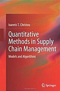 Quantitative Methods in Supply Chain Management : Models and Algorithms (Paperback)
