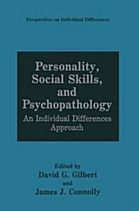 Personality, Social Skills, and Psychopathology: An Individual Differences Approach (Paperback, Softcover Repri)